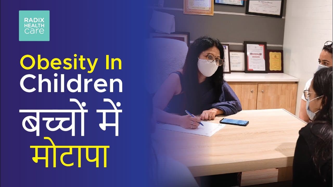 Obesity In Children | Dr Deepika Kohli | Radix Healthcare